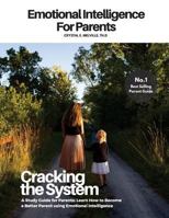 Emotional Intelligence for Parents: A Study Guide and Prep for Coaching 1537470256 Book Cover