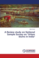 A Review study on National Sample Survey on Urban Slums in India 6206146537 Book Cover