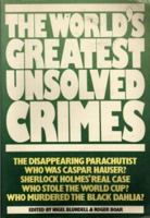 World's Greatest Unsolved Crimes 0600572315 Book Cover