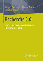 Recherche 2.0: Finden und Weiterverarbeiten in Studium und Beruf 3658022493 Book Cover