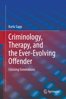 Criminology, Therapy, and the Ever-Evolving Offender: Crossing Generations 3032287375 Book Cover