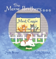The Meow Brothers...Meet Cassie 1737376636 Book Cover