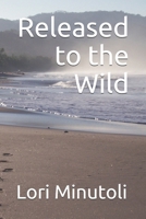 Released to the Wild 1080169202 Book Cover