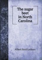 The Sugar Beet in North Carolina 1178379817 Book Cover