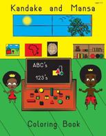 Kandake and Mansa ABC?s and more Coloring Book 1981880844 Book Cover