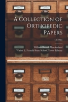 A Collection of Orthopedic Papers; v.3 1014374790 Book Cover