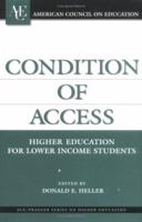 Condition of Access: Higher Education for Lower Income Students (American Council on Education/Oryx Press Series on Higher Ed) 1573565172 Book Cover