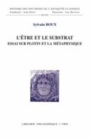 L'Etre Et Le Substrat: Essai Sur Plotin Et La Metaphysique 2711626652 Book Cover