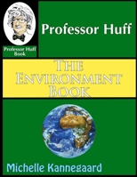 Professor Huff The Environment Book 1105684970 Book Cover