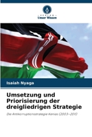 Umsetzung und Priorisierung der dreigliedrigen Strategie (German Edition) 6209640354 Book Cover