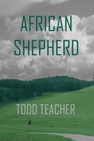 African Shepherd B08F6JZ337 Book Cover