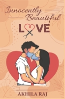 INNOCENTLY BEAUTIFUL LOVE B09DMR98H2 Book Cover