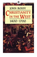 Christianity in the West: 1400-1700 0192891626 Book Cover