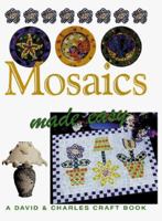 Mosaics Made Easy 0715308904 Book Cover
