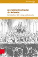 Zur Medialen Konstruktion Des Nationalen: Die Schillerfeiern 1859 in Europa Und Nordamerika 3847102370 Book Cover