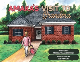 Amaka's Visit to Grandma 1646454960 Book Cover