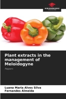 Plant extracts in the management of Meloidogyne 6208194725 Book Cover