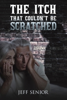 The Itch That Couldn't Be Scratched 103581854X Book Cover