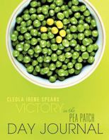 Victory in the Pea Patch Day Journal 1613797168 Book Cover