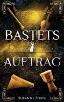 Bastets Auftrag (German Edition) 3384466136 Book Cover