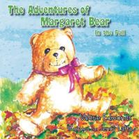The Adventures of Margaret Bear: In the Fall 1483647625 Book Cover