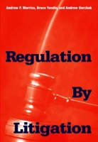 Regulation by Litigation 0300120028 Book Cover