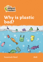 Why Is Plastic Bad?: Level 4 0008396825 Book Cover