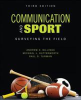 Communication and Sport: Surveying the Field 1506315550 Book Cover