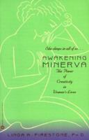 Awakening Minerva: The Power of Creativity in Women's Lives 0446670456 Book Cover