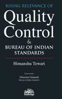 Rising Relevance of Quality Control and Bureau of Indian Standards Himanshu Tewari OakBridge 9395764163 Book Cover