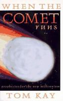 When the Comet Runs: Prophecies for the New Millennium 1571740597 Book Cover
