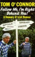 Follow Me, I'm Right Behind You: A Treasury of Irish Humour 0860519937 Book Cover