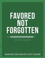 Favored Not Forgotten Study Guide 1951129563 Book Cover
