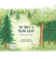 The Forest Is Falling Asleep: For the Love of Sleep 0228881854 Book Cover