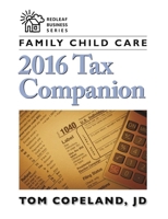 Family Child Care 2016 Tax Companion 1605545104 Book Cover
