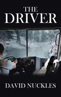 The Driver: A supernatural, suspenseful, action-packed story! 1641405139 Book Cover