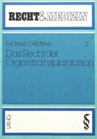 Das Recht Der Organtransplantation: Stand Und Tendenzen Des Deutschen Rechts Im Vergleich Zu Auslaendischen Gesetzen 3261026545 Book Cover