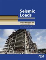 Seismic Loads: Guide to the Seismic Load Provisions of ASCE 7 - 10 0784413525 Book Cover