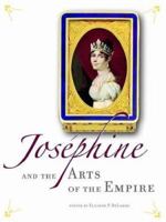 Josephine and the Arts of the Empire 0892368012 Book Cover