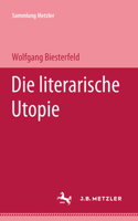 Die literarische Utopie (Abt. E, Poetik) 3476101274 Book Cover