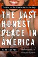 The Last Honest Place in America: Paradise and Perdition in the New Las Vegas (Nation Books)