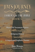 Jim's Journey Through the Bible : Book II 1954419260 Book Cover
