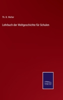 Lehrbuch der Weltgeschichte für Schulen 3375075901 Book Cover
