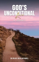 God's Unconditional Love: A Journey B0GRTCPTLZ Book Cover