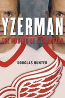 Yzerman: The Making of a Champion 157243676X Book Cover