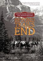 Beyond Trail's End 1462016278 Book Cover