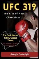 UFC 319: The Rise of New Champions B0FNL4KLFZ Book Cover