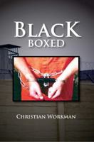 Black Boxed: Coming of Age Behind Prison Walls 1465343601 Book Cover