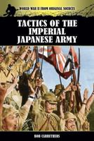 Tactics of the Imperial Japanese Army 1781583242 Book Cover