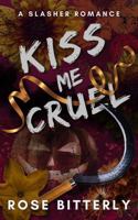 Kiss Me Cruel: A Slasher Romance Novella (Hunter's Heart) B0GF9ZZM4B Book Cover